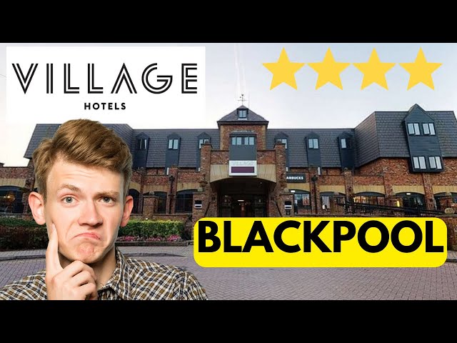 I STAYED AT THIS POPULAR 4 STAR HOTEL IN BLACKPOOL AND IT WAS ??? - Village Hotel Blackpool Review