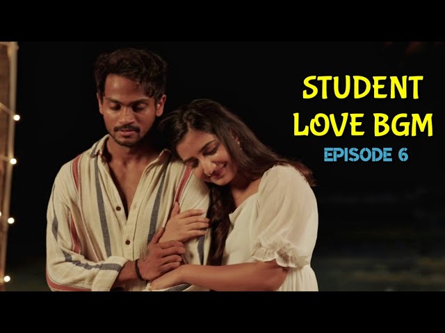 Student Love bgm |Student Webseries Love bgm |Shanmukh jaswanth |Neha Pathan | Episode 6 Love bgm ❤️