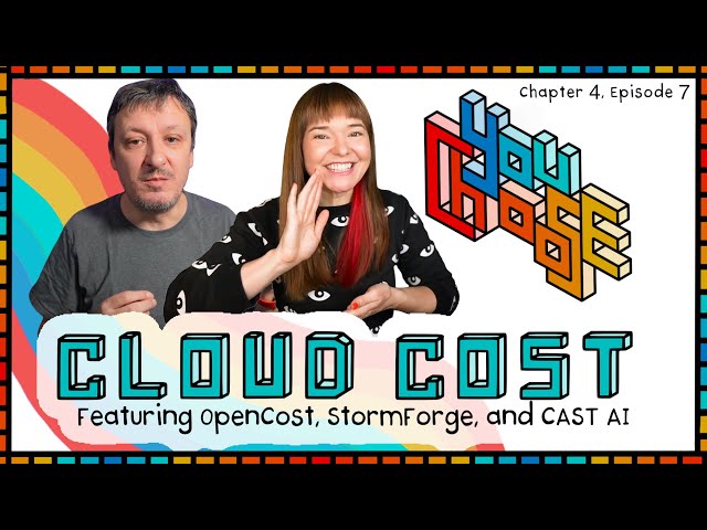 Cloud Cost - Feat. OpenCost, StormForge, and CAST AI (You Choose!, Ch. 04, Ep. 07)