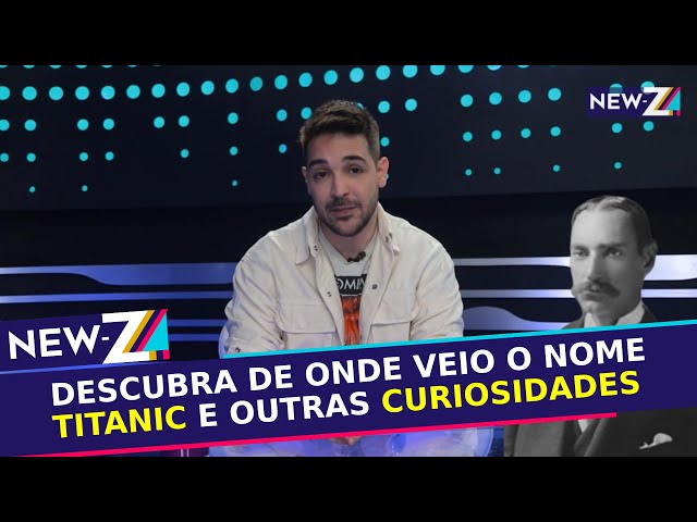 DE ONDE VEIO O NOME "TITANIC"? | CORTES NEW-Z