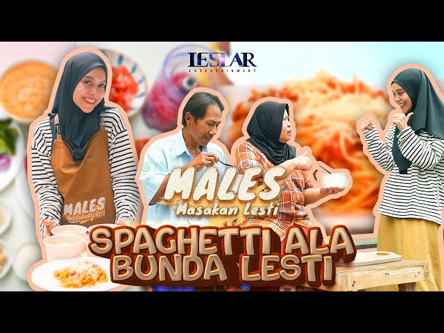 MALES : MASAKAN BUNDA LESTI YANG SUPER ENDUL!!! SPAGHETTI PARA WARGI LESLAR!!!