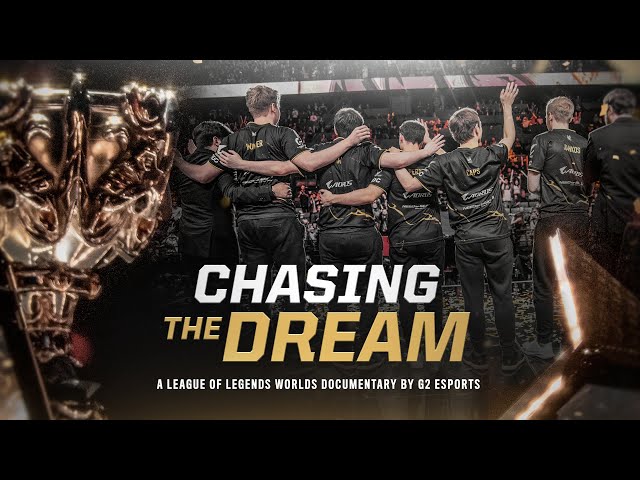 Chasing The Dream | G2 Worlds 2019 Documentary