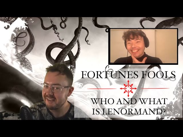 Who and What is Lenormand? - Fortune's Fools Episode 0