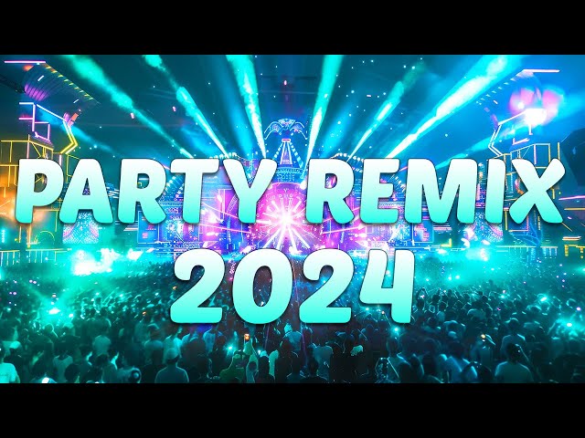 PARTY REMIX 2024 🔥 Mashups & Remixes Of Popular Songs 🔥 DJ Remix Club Music Dance Mix 2024