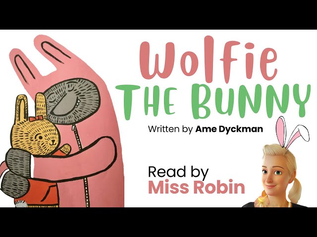 📚Wolfie the Bunny by Ame Dyckman - A Kids Read Aloud Story for Children