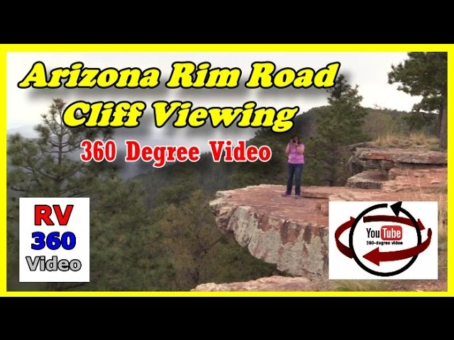 Cliff Viewing, Rim Road Arizona 360 Video - Fire Road 300 | #rimroad #360video