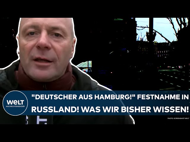 PUTINS KRIEG: "Deutscher Staatsbürger aus Hamburg!" Festgenommen in Russland! Was wir bisher wissen!