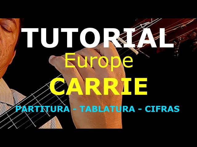 Europe - CARRIE - TUTORIAL Completo (com partitura, tablatura e cifras) - Erisvaldo Borges