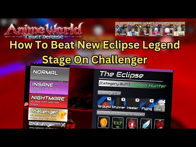 How To Beat New Eclipse Legend Stage On Challenger I Anime World Tower Defense