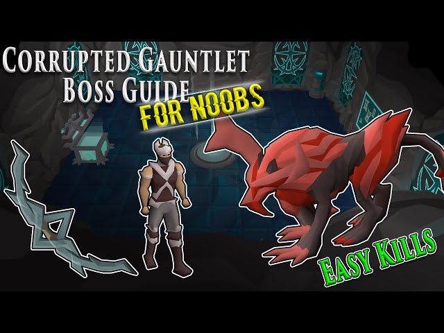 Corrupted Gauntlet Guide for Noobs