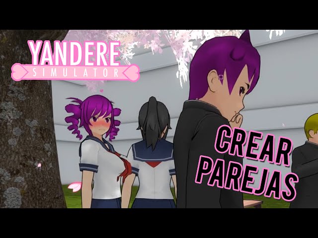 ¡CREAMOS PAREJAS EN YANDERE SIMULATOR!