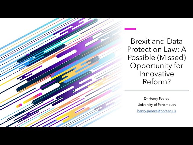 Brexit and Data Protection Law: A Possible (Missed) Opportunity for Innovative Reform?