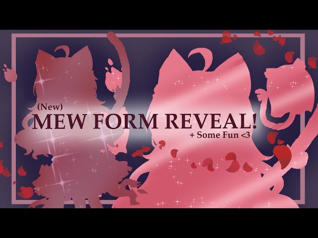 【MEW FORM REVEAL】Can you handle me now?💗 | VTuber Yumeko Ghost Cat