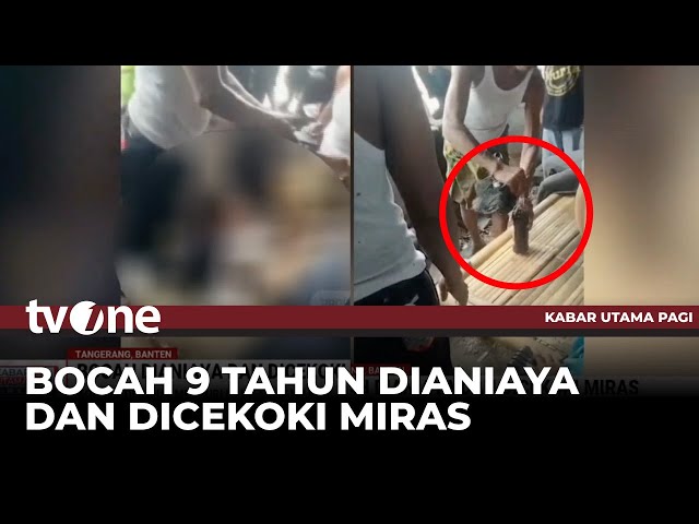 Dituduh Mencuri, Bocah Dianiaya & Dicekoki Miras | Kabar Utama Pagi tvOne