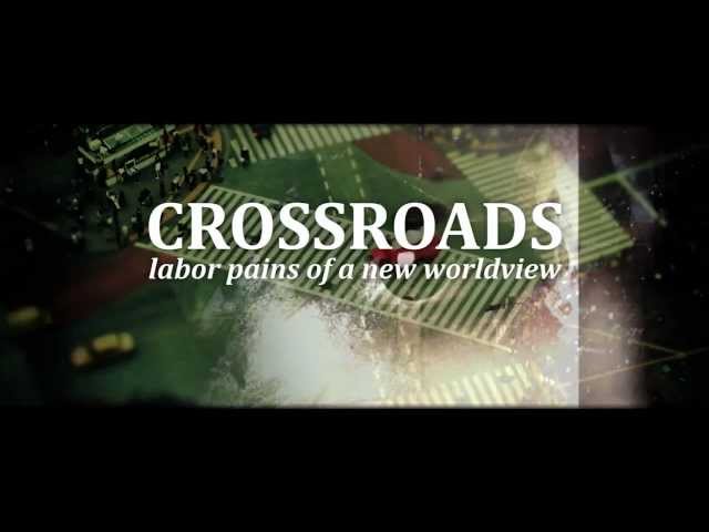 Crossroads: Labor Pains of a New Worldview | FULL MOVIE