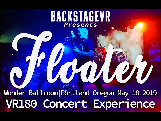 Floater | Bring Me More | Live VR180 Experience | May 18, 2019