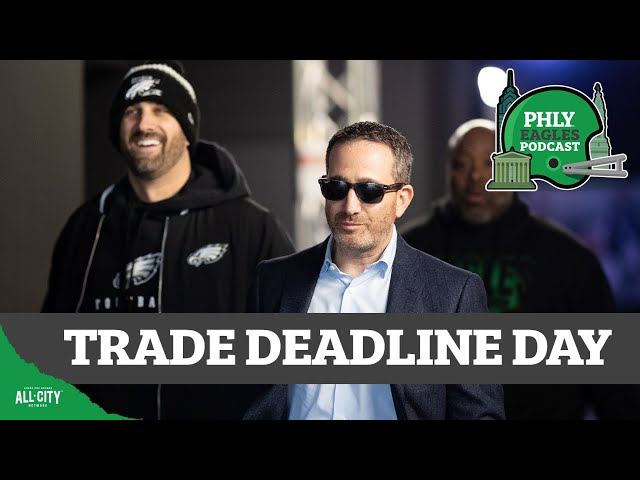 Philadelphia Eagles trade deadline special: Will Howie Roseman make a move? | PHLY Eagles Podcast