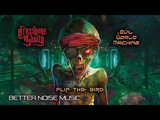 Crossbone Skully - Flip The Bird (Official Audio)