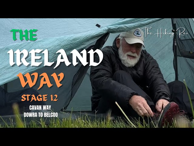 Hiking The Ireland Way with The Hiking Rev, Stage 12 - Cavan Way, Dowra to Belcoo