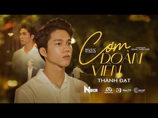 CƠM ĐOÀN VIÊN - THÀNH ĐẠT | VIDEO OFFICIAL - Thành phố lớn tết đến càng cô đơn...