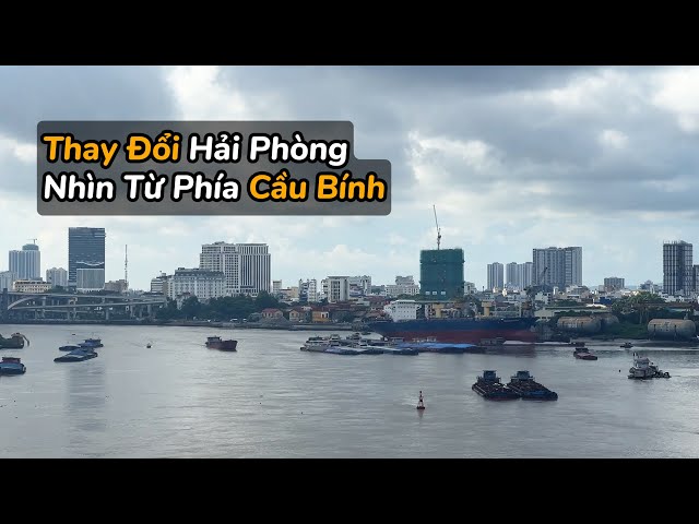 Sự thay đổi của Hải Phòng nhìn từ phía Cầu Bính