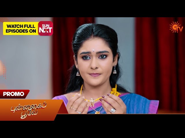 Punnagai Poove - Promo | 22 Nov 2024 | Tamil Serial | Sun TV