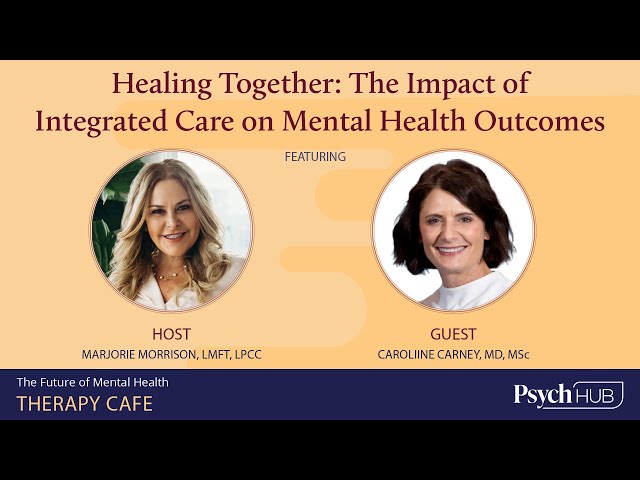 Therapy Cafe - Healing Together: The Impact of Integrated Care on Mental Health Outcomes