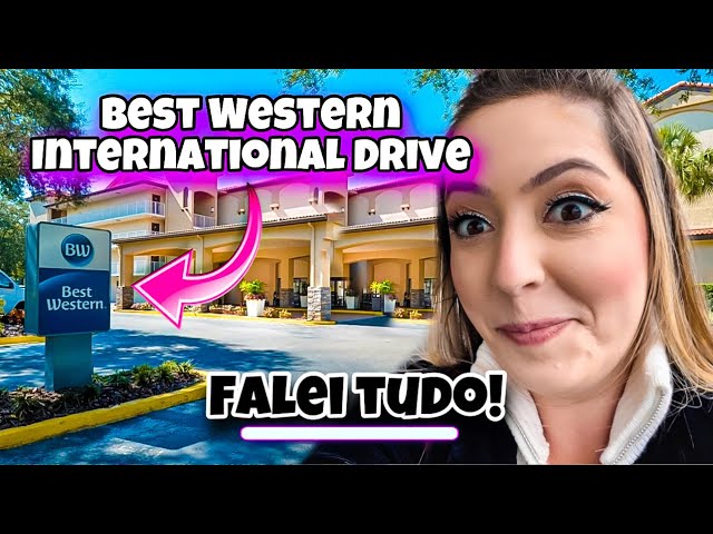 HOTEL EM ORLANDO BEST WESTERN INTERNATIONAL DRIVE TOUR COMPLETO COM INFORMAÇÕES ATUALIZADAS