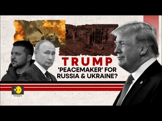 Can Trump Emerge As A Peacemaker In Russia-Ukraine War? | WION Wideangle