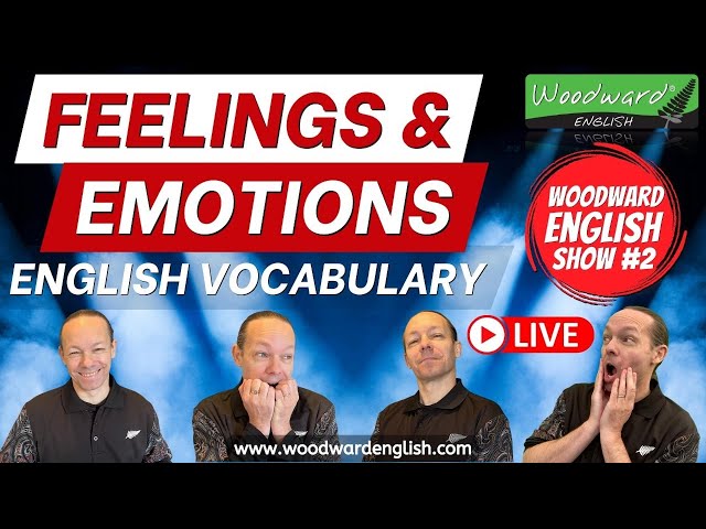 Feelings & Emotions in English 😂 Woodward English Show #2 🤔 Vocabulary, Phrasal Verbs, Quiz & More