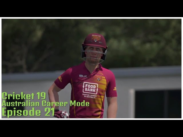 Cricket 19 | Australian Career Mode | Episode 21