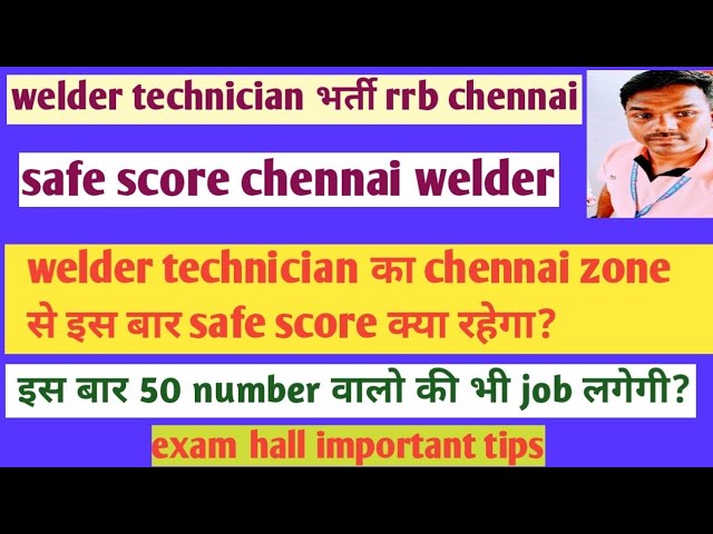 safe score welder trade chennai zone||welder technician safe score rrb chennai