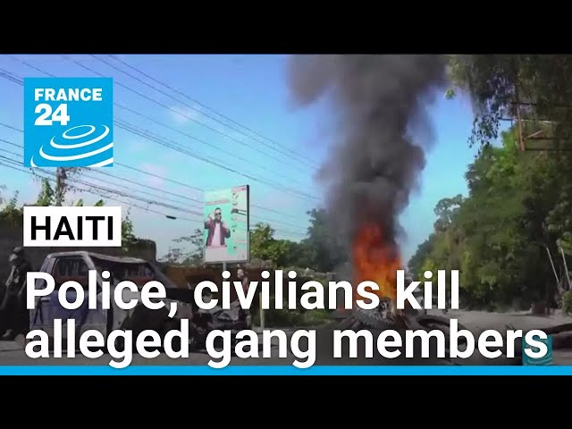 Bodies burned after Haiti police, civilians kill 28 alleged gang members • FRANCE 24 English