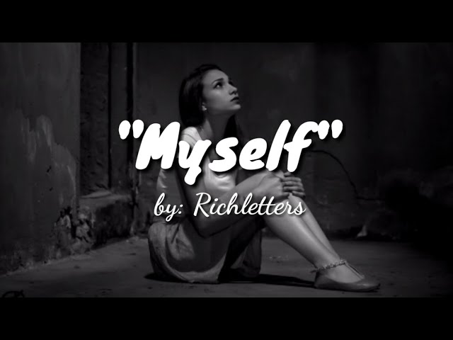 "MYSELF" |A Spoken Word Poetry♡|