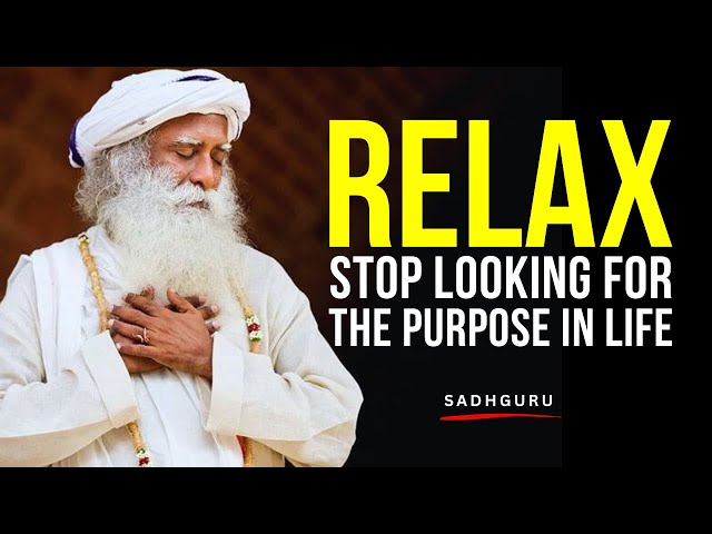 STOP Looking For Purpose In Life (A MUST WATCH) | An Eye-Opening Speech by Sadhguru