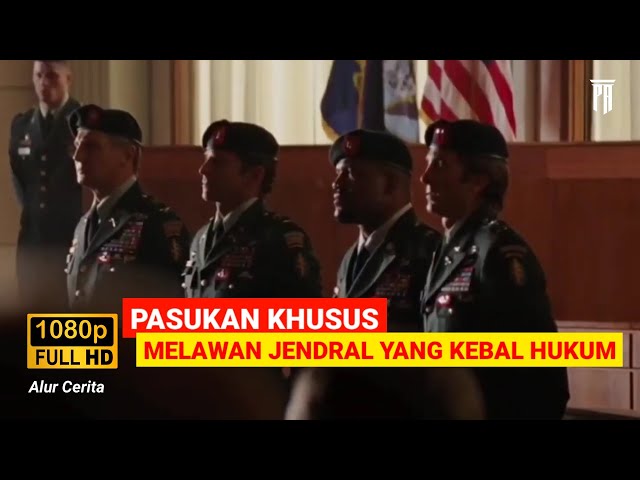 AGEN PASUKAN KHUSUS MELAWAN JENDRAL YANG KENAL HUKUM - alur cerita