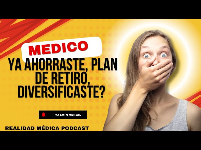 EDUCACIÓN FINANCIERA EN MÉDICOS !!!! con Yazmin Vergil