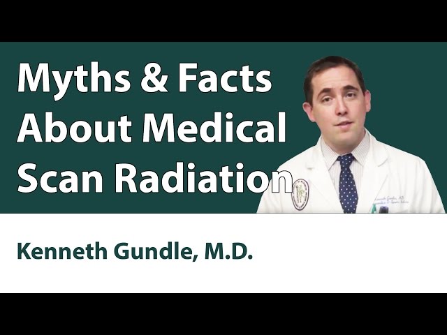 Myths & Facts About Medical Scan Radiation