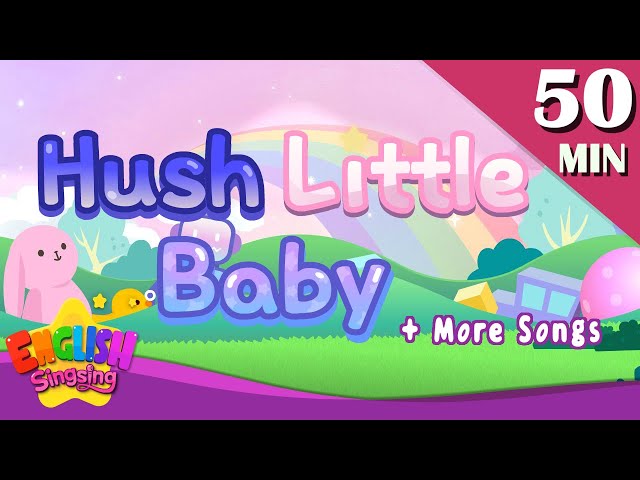 Hush little baby + More Nursery Rhymes | Slow Song | Kids Songs by English Singsing