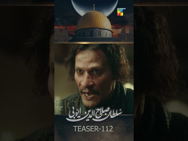 Sultan Salahuddin Ayyubi - Teaser Ep 112 #sultansalahuddinayyubi #turkishseries #shorts #humtv