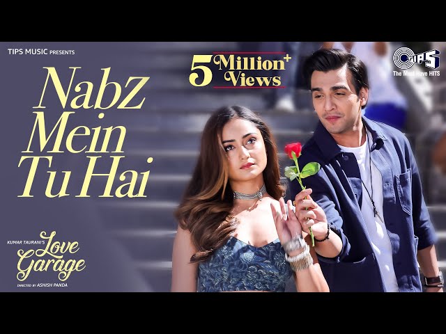 Nabz Mein Tu Hai | Love Garage | Adhik Mehta, Tridha Choudhury | Shaan, Hargun K | Monty S | Sunil S