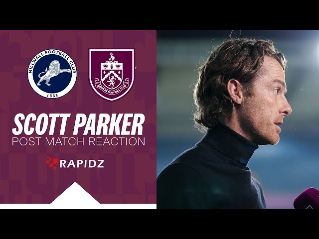 Scott Parker Gives Honest Assessment Of Millwall Loss | REACTION | Millwall 1-0 Burnley