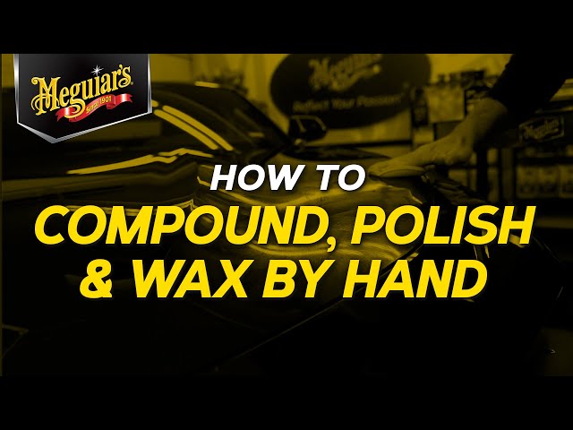 How to Apply Compound, Polish & Wax by Hand – Quik Tips