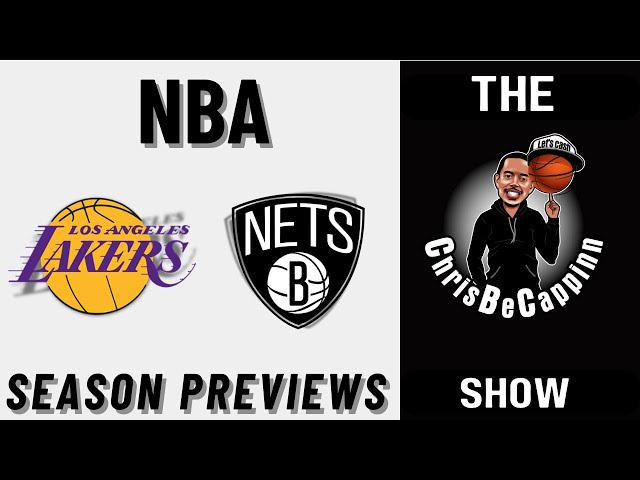 LAL Lakers + BKN Nets NBA Previews | Free Picks + Predictions | ChrisBeCappinn Show