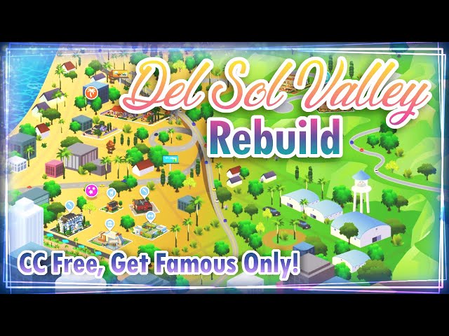 The Sims 4 Del Sol Valley Rebuild | CC Free, Get Famous Only