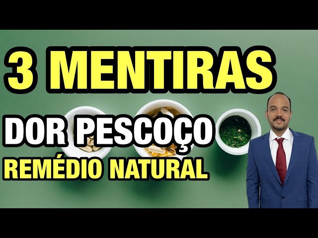 3 MENTIRAS SOBRE OS REMÉDIOS NATURAIS PARA DOR NO PESCOÇO