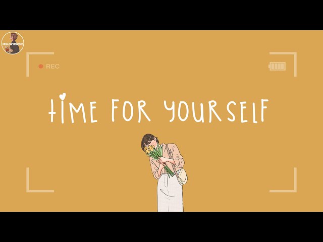 [Playlist] a little time with yourself