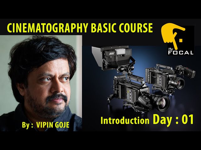 Cinematography Course Day 01, Introduction By: Vipin Goje In Hindi