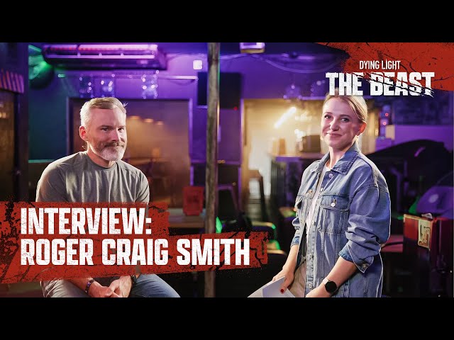 Dying Light: The Beast — Interview with Roger Craig Smith