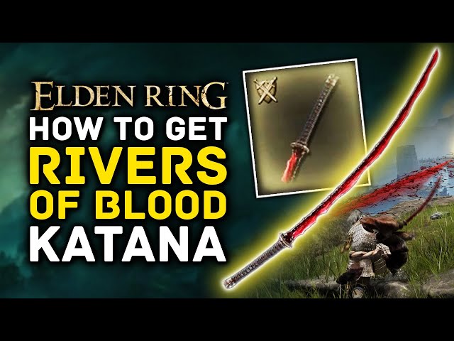 Elden Ring | How to Get RIVERS OF BLOOD Katana - Amazing Dexterity Arcane Bleed Weapon